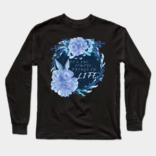 Blue Rose - Simple Things in Life Long Sleeve T-Shirt